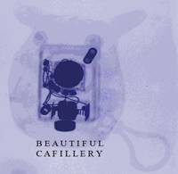 Beautiful Cafillery : Promo